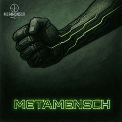 M3T4M3N5CH - MetaMensch