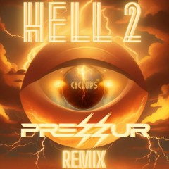 Cyclops - Hell 2 (Prezzur Remix) [Free Download]