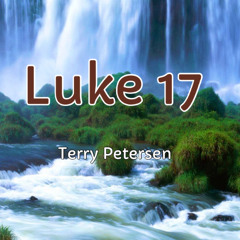 Luke 17 (2), English, Terry Petersen, September 17, 2025, Lake City, FL USA