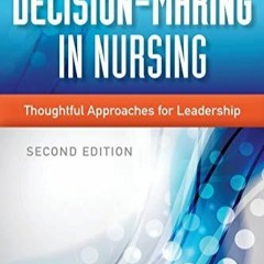 Audiobook Decision-Making in Nursing: Thoughtful Approaches for Leadership free acces