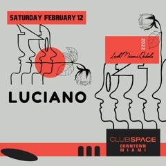 Luciano Club Space Miami (part 2) 2-12-2022