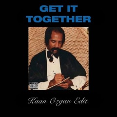 Drake,Black Coffee,Jorja Smith - Get it together(Kaan Ozgan Edit)