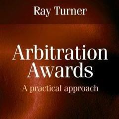 [PDF READ ONLINE] Arbitration Awards: A Practical Approach