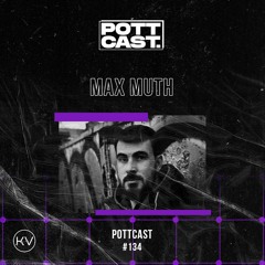 Pottcast #134 - Max Muth
