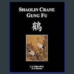 [PDF] eBOOK Read 💖 Shaolin Crane Gung Fu Full Pdf