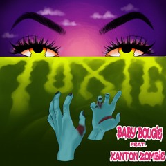 Toxic (feat. Xanton Zombie)