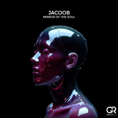 Jacoob - Mirror of the Soul  (Original Mix)