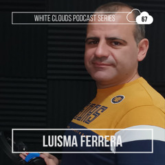 White Clouds Podcast Series #067 Luisma Ferrera