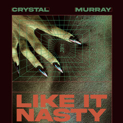 Crystal Murray - Like It Nasty
