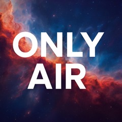 Only Air