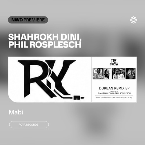 NWD PREMIERE | Shahrokh Dini & Phil Rosplesch - Mabi (Shahrokh Dini & Phil Rosplesch Remix) [Roya Records]