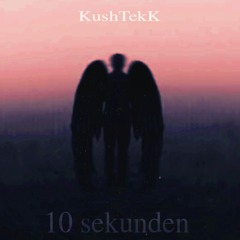 10 Sekunden - KushTekK