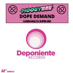 PREMIERE: Moogy Bee - Dope Demand (Luisen Multa Super Mix)[Deponiente Records]