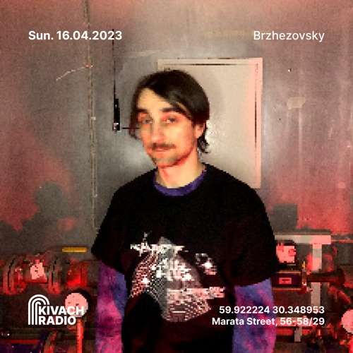 Brzhezovsky | Kivach Radio | 16.04.23
