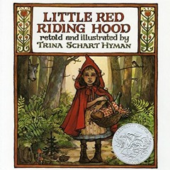 [Access] [PDF EBOOK EPUB KINDLE] Little Red Riding Hood by  Trina Schart Hyman 🗃️