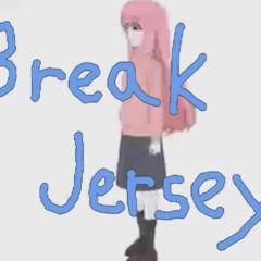 Break Jersey(buy=free DL)