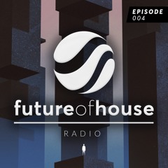 Future Of House Radio - Episode 004 - December 2020 Mix