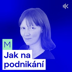 #51 Podnikání jako vlastní kariérní cesta - pro a proti