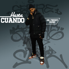 Hasta Cuando - Mr freddy music