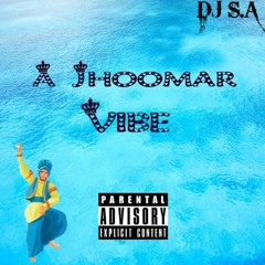 A Jhoomar Vibe (DJ S.A)