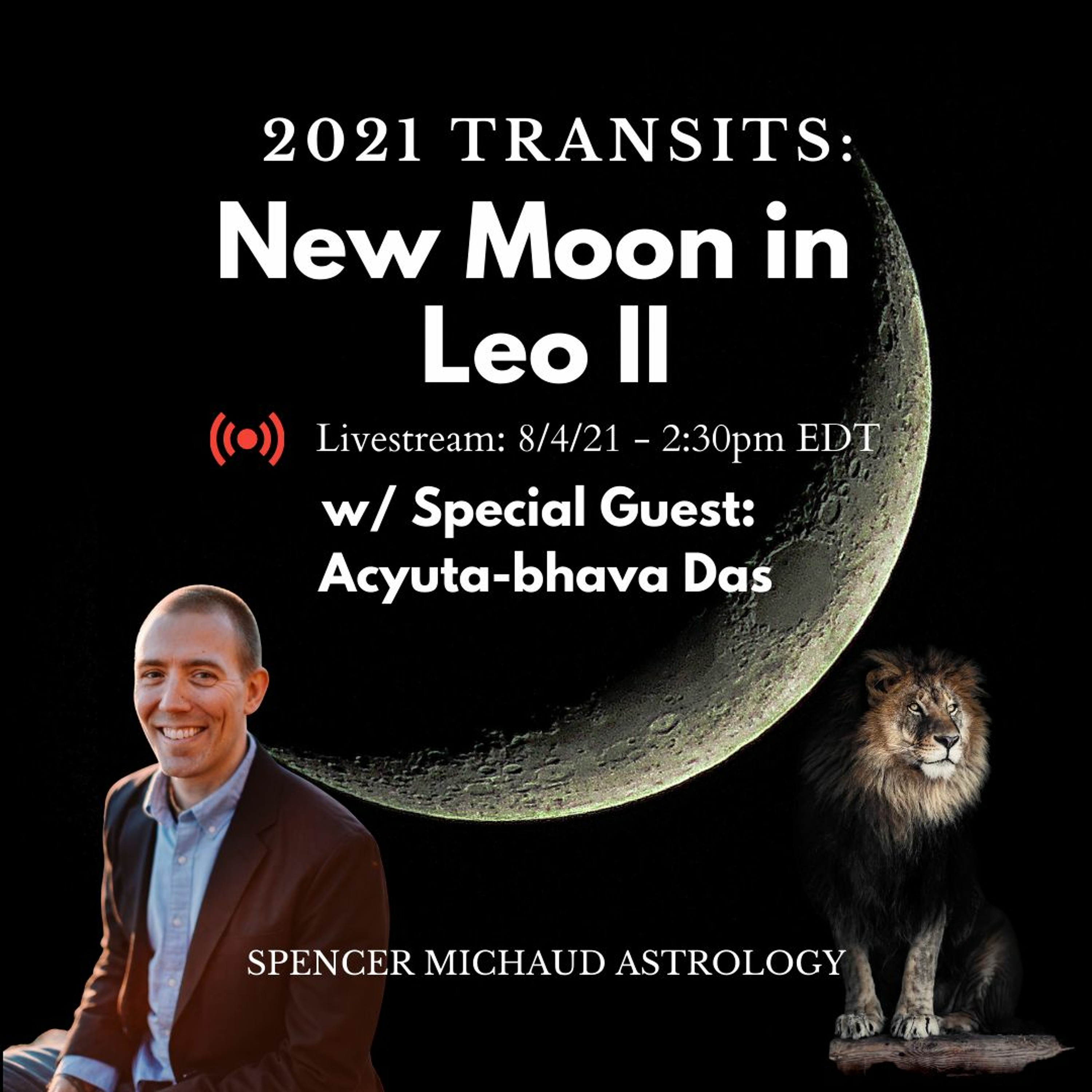 New Moon In Leo II - 2021 Transits - w/ Special Guest: Acyuta-bhava Das episode artwork
