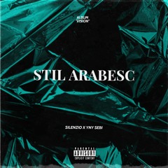 YNY SEBI x SILENZIO - STIL ARABESC
