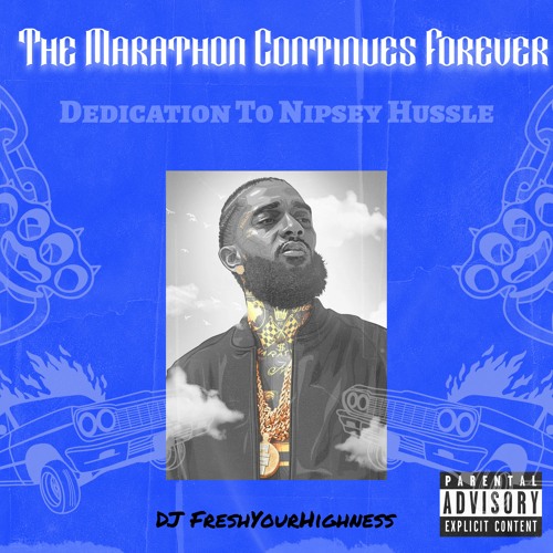 Dedication To Nipsey Hussle: The Marathon Continues Forever