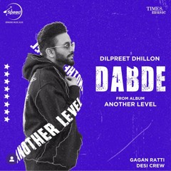 Dabde | Dilpreet Dhillon