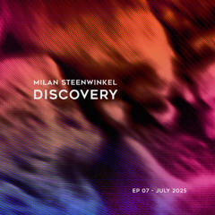 Discovery / July 2025 (Episode 7)
