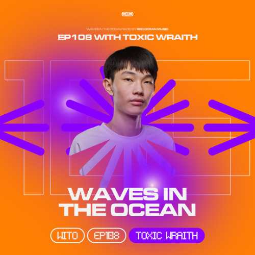 Toxic Wraith - Waves In The Ocean EP108 2025-04-30