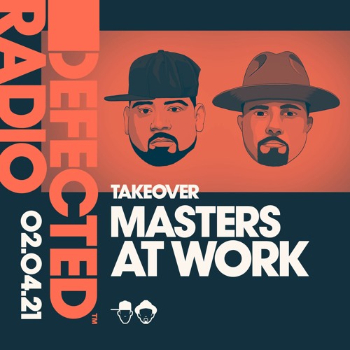 Stream Defected Radio Show: Masters At Work Takeover - 02.04.21 by Defected  Records | Listen online for free on SoundCloud