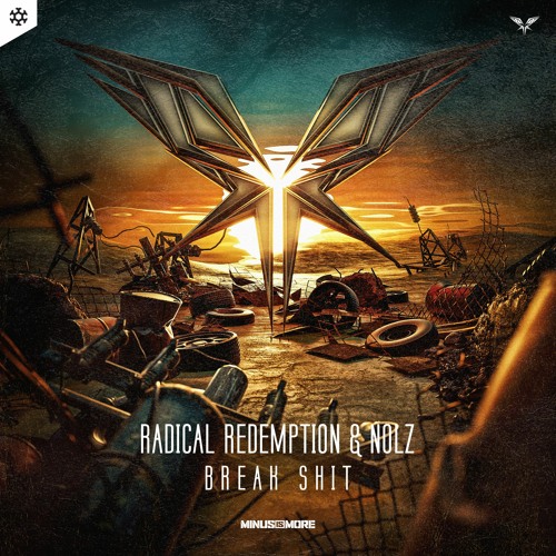 Radical Redemption & Nolz - Break Shit