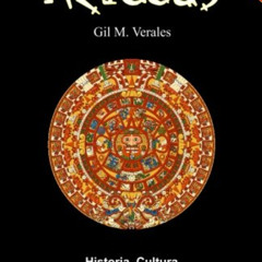 View EPUB 📔 Los Aztecas: Historia, Cultura, Mitología, Leyendas y Profecías (Spanish