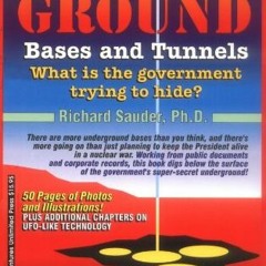 ( tmk5 ) Underground Bases and Tunnels: What Is the Government Trying to Hide? by  Ph.D. Dr. Richard