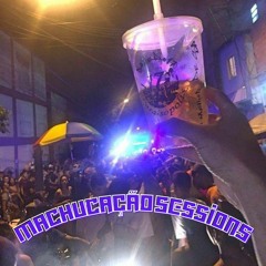 MACHUCAÇÃO SESSIONS