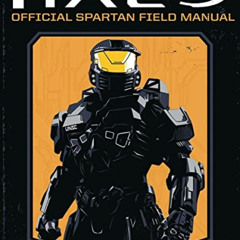[FREE] KINDLE 💘 HALO: Official Spartan Field Manual by  Kiel Phegley &  Kenneth Pete