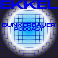 BunkerBauer Podcast 23 Ekkel