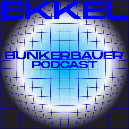 BunkerBauer Podcast 23 Ekkel