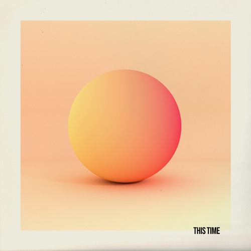 This Time (ft. Yaeow)