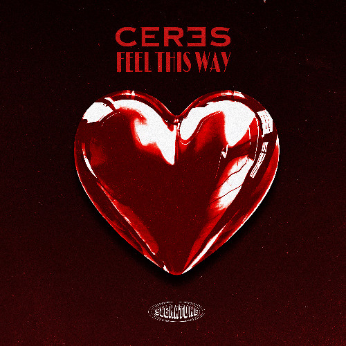 CERES - Feel This Way