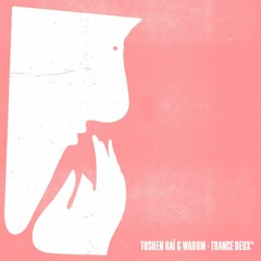 Tushen Raï & Warum - Trance Deux* [Cracki Records]