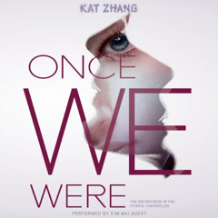 VIEW EPUB 📍 Once We Were: The Hybrid Chronicles, Book 2 by  Kat Zhang,Kim Mai Guest,