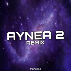 Aynea 2 (Remix) - Manu DJ
