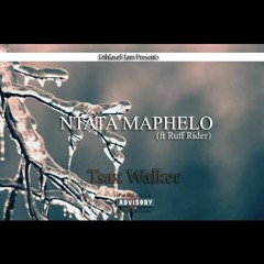 Tsax Walker ft. Ruff Rider - NTATA MAPHELO.mp3