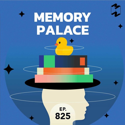 Mission to the Moon EP.825 | วิธีฝึกความจำที่เรียกว่า "Memory Palace"
