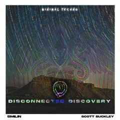 SMILIN & Scott Buckley - Disconnected Discovery