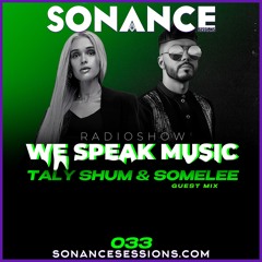 Taly Shum We Speak Music Radio Show 033 SOMELEE Guest Mix