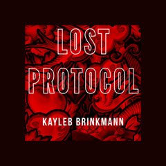 kayleb brinkmann - lost protocol [FREE DOWNLOAD]