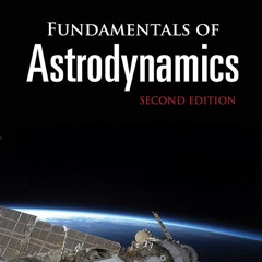 Download PDF Fundamentals Of Astrodynamics Second Edition (Dover Books On