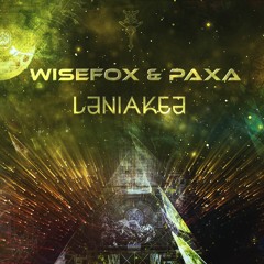 Wisefox & PaXa - Laniakea [Free Download]
